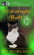 Cover: A Catastrophic Theft - P.D. Workman