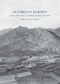 Cover: Le forum de Philippes - Ecole francaise d'Athenes