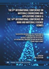 Enlarge image Cover: The 9th Int. Conference on Materials Engineering and Applications (ICMEA) & the 14th Int. Conference on Nano and Materials Science (ICNMS) - Trans Tech Publications Ltd