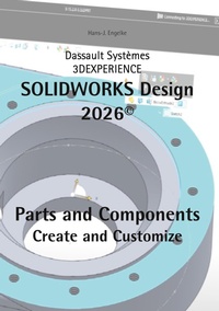 Enlarge image Cover: SOLIDWORKS Design 2026 Part and Components - BoD - Books on Demand