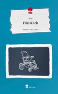Cover: Flixi & Ich. Life is a Story - story.one - story.one publishing