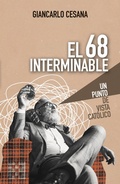 Cover: El 68 interminable - Ediciones Encuentro