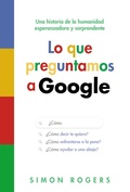 Cover: Lo que preguntamos a Google - Anaya Multimedia