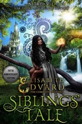 Cover: The Siblings' Tale: A Standalone Fairytale Retelling - Astrid V.J.