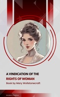 Cover: A Vindication of the Rights of Woman - Ancient Chapters