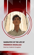 Cover: Narrative of the Life of Frederick Douglass - Ancient Chapters