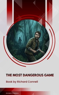 Enlarge image Cover: The Most Dangerous Game - Ancient Chapters