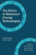 Cover: The Ethics of Behaviour Change Technologies - Bloomsbury Academic
