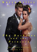 Cover: The Bachelor and the Princess - Karen Kelley
