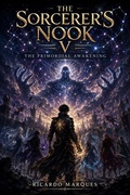 Cover: The Sorcerer's Nook V ? The Primordial Awakening - sorcerers nook