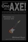 Cover: Number One with an Axe! A Look at the Guitar's Role in America's #1 Hits, Volume 11, 2005-09 - Michael Rays