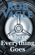 Cover: Where Everything Goes - Dog Copilot Press