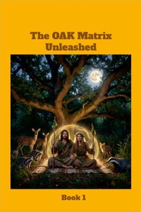 Enlarge image Cover: The OAK Matrix Unleashed Book 1 - Joe Bandel