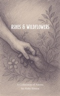 Cover: Ashes & Wildflowers - Abby Rivera