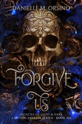 Cover: Forgive Us, Book Six - Fae and Logic, LLC