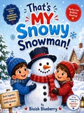 Cover: That's MY Snowy Snowman! - Waqas Anjum