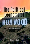 Cover: The Political Economy of Hollywood - Jeffrey A. Hart