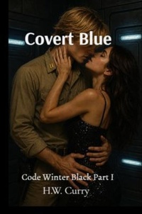 Enlarge image Cover: Covert Blue Code Winter Black Part I - H.W. Curry