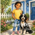 Cover: Why Not to Have a Pet! - Liberation's Publishing LLC