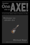 Cover: Number One with an Axe! A Look at the Guitar's Role in America's #1 Hits, Volume 14, 2020-24 - Michael Rays