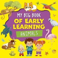Enlarge image Cover: My Big Book of Early Learning: Animals - Clever Publishing