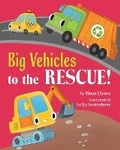 Cover: Big Vehicles to the Rescue! - Clever Publishing