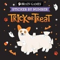 Cover: Brain Games - Sticker by Number Compact Edition: Trick or Treat Spooky Cute Halloween 7x7 Inches Boo Basket Stuffer, Travel Size Activity Book for Adults & Kids 7+ - Publications International, Ltd.