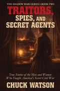 Cover: Traitors, Spies, and Secret Agents - Crazy Dog Publishing