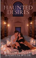 Cover: Haunted Desires - Willow Winters Publishing LLC