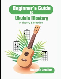 Enlarge image Cover: Beginner's Guide to Ukulele Mastery - Tritone Publishing