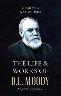 Cover: The Life & Works Of D.L Moody Vol. I - Gospel Power Publishing