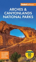 Cover: Fodor's InFocus Arches & Canyonlands National Parks - Fodor's Travel