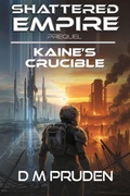 Cover: Kaine's Crucible - D.M. Pruden