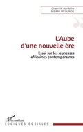 Cover: L'Aube d'une nouvelle ere - Editions L'Harmattan