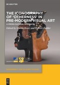 Cover: The Iconography of 'Otherness' in Pre-Modern Visual Art - De Gruyter