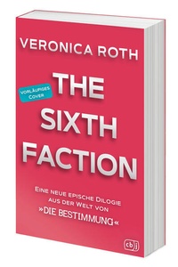 Enlarge image Cover: The Sixth Faction - cbj