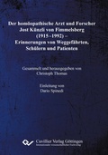 Cover: Der hom&ouml;opathische Arzt und Forscher Jost K&uuml;nzli von Fimmelsberg (1915-1992) - Cuvillier Verlag