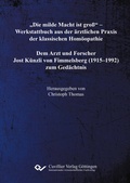 Cover: "Die milde Macht ist gro&szlig;" - Werkstattbuch aus der &auml;rztlichen Praxis der klassischen Hom&ouml;opathie - Cuvillier Verlag