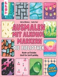Cover: Ausmalen mit Alkoholmarkern - die Bibliothek - frechverlag GmbH