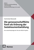 Cover: Die genossenschaftliche Form als Kr&ouml;nung der Sozialraumentwicklung - Nomos