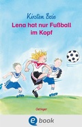 Cover: Lena hat nur Fu&szlig;ball im Kopf - Oetinger
