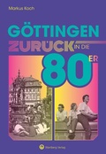 Cover: G&ouml;ttingen - Zur&uuml;ck in die 80er - Wartberg