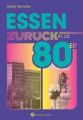 Cover: Essen - Zur&uuml;ck in die 80er - Wartberg