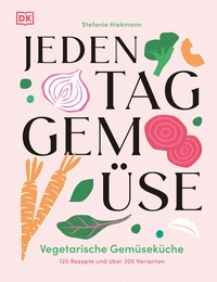 Bild vergrößern Bild: Jeden Tag Gemüse - DK Verlag Dorling Kindersley