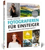 Cover: Fotografieren f&uuml;r Einsteiger - Vierfarben
