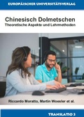 Cover: Chinesisch Dolmetschen - Bochumer Universit&auml;tsverlag Westdeutscher Universit&auml;tsverlag