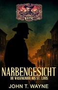 Cover: Narbengesicht - Die Waisenkinder aus St. Louis - Ek-2 Publishing