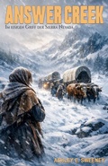 Cover: Answer Creek - Im eisigen Griff der Sierra Nevada - Ek-2 Publishing