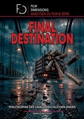 Cover: Final Destination - Philosophie des unausweichlichen Endes (Film Dimensions) - tredition