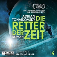 Enlarge image Cover: Die Retter der Zeit - Ronin-Hörverlag, ein Imprint von Omondi GmbH